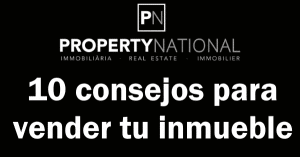 10 consejos que te ayudarán a vender tu casa, piso, torre o apartamento
