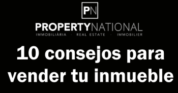 10 Consejos para vender tu piso casa apartamento o torre. Property National