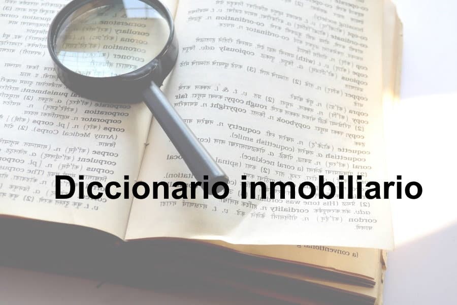 Diccionario inmobiliario. Los términos más frecuentes